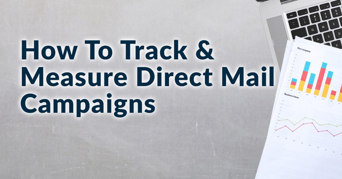 How to & Measure Direct Mail Campaigns Mail