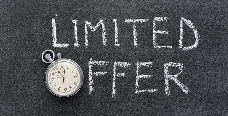 Limited Time Offers give incentive to act